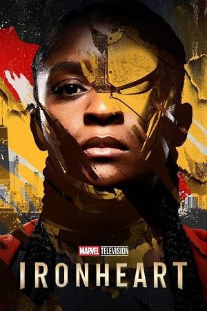 Download Ironheart (2025) Season 1 JioHotstar | Dual Audio {Hindi-English} WEB Series 480p | 720p | 1080p WEB-DL