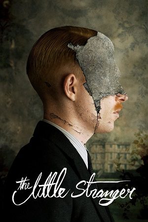 Download The Little Stranger (2018) Dual Audio {Hindi-English} BluRay 480p [370MB] | 720p [1GB] | 1080p [2.2GB]