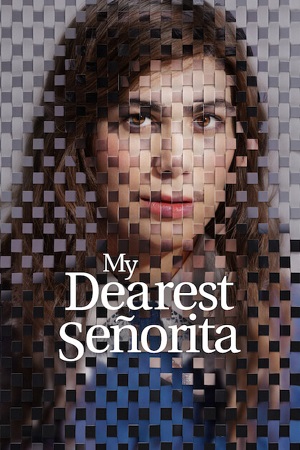 Download My Dearest Señorita (2026) WEB-DL Dual Audio {Hindi-Spanish} 480p [490MB] | 720p [970MB] | 1080p [3.1GB]