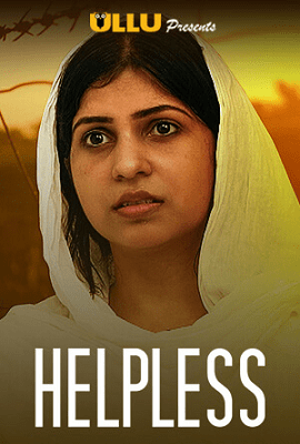 Download Helpless (2020) Season 1 Complete Hindi Ullu Original WEB Series 720p HDRip