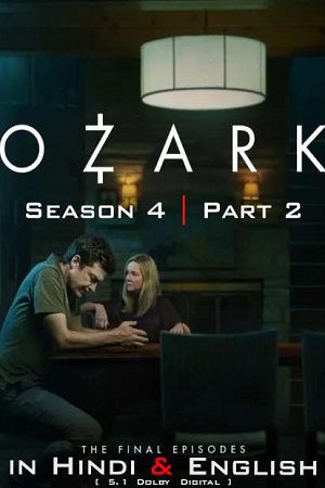 Download Ozark (Season 4 : Part 1 – 2) Dual Audio {Hindi-English} Netflix Series 480p | 720p | 1080p WEB-DL