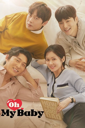 Download Oh My Baby (Season 1) Dual Audio {Hindi-Korean} K-Drama Series 480p 720p & 1080p WEB-DL
